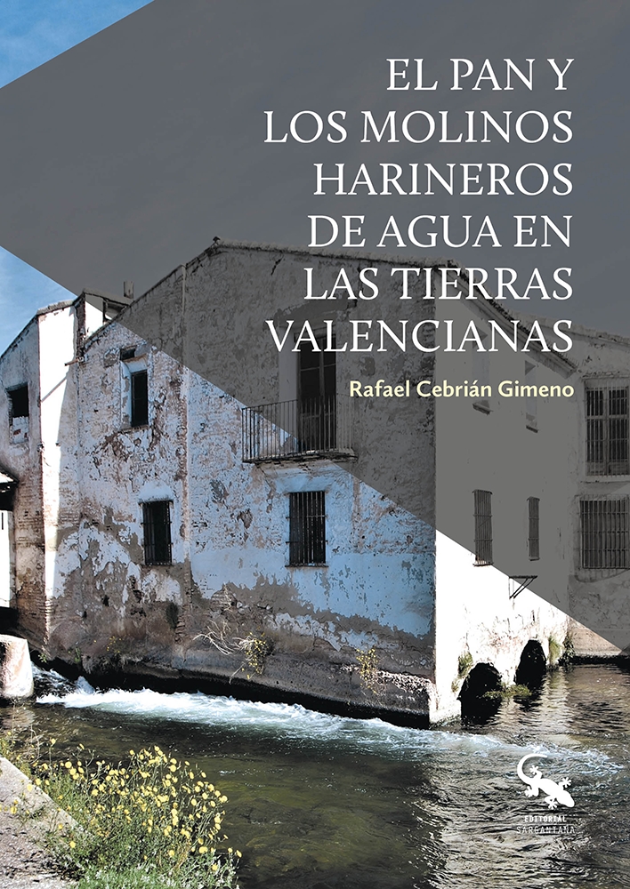 EL PAN Y LOS MOLINOS HARINEROS DE AGUA EN LAS TIERRAS VALENCIANAS