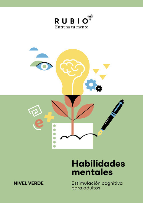 HABILIDADES MENTALES. ESTIMULACION COGNITIVA PARA ADULTOS. (NIVEL VERDE. VOL. I)