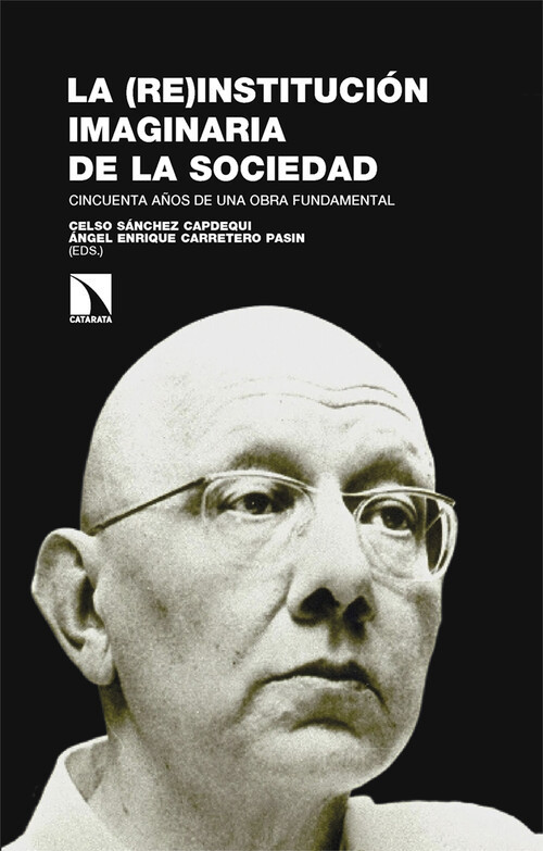 (RE)INSTITUCION IMAGINARIA DE LA SOCIEDAD, LA