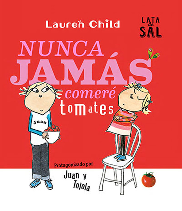 NUNCA JAMÁS COMERÉ TOMATES