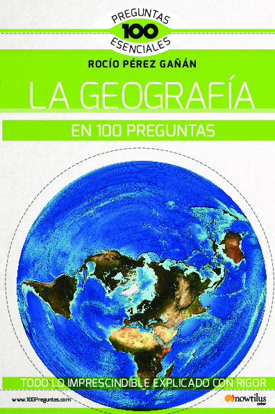 LA GEOGRAFÍA EN 100 PREGUNTAS