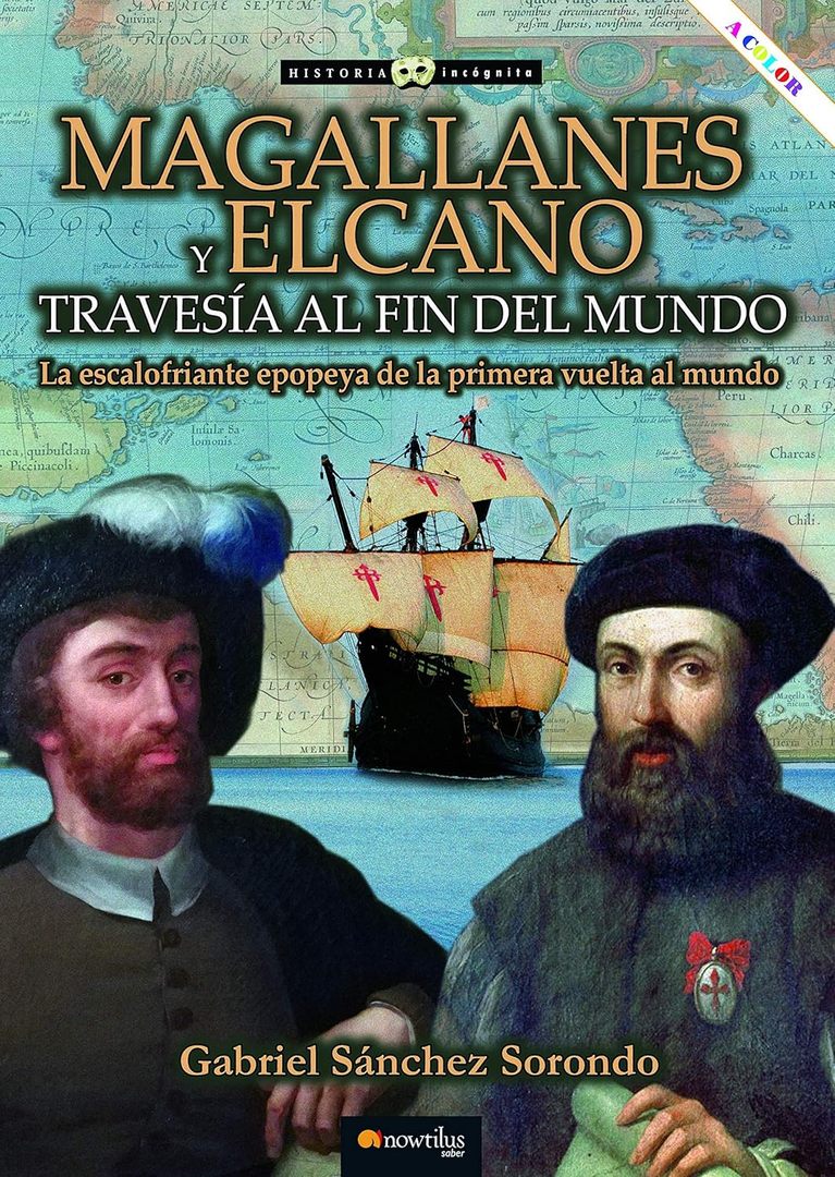 MAGALLANES Y ELCANO: TRAVESÍA AL FIN DEL MUNDO