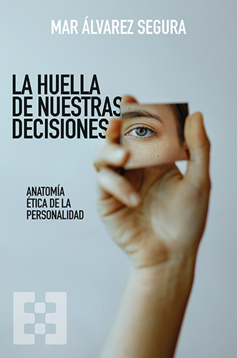 LA HUELLA DE NUESTRAS DECISIONES