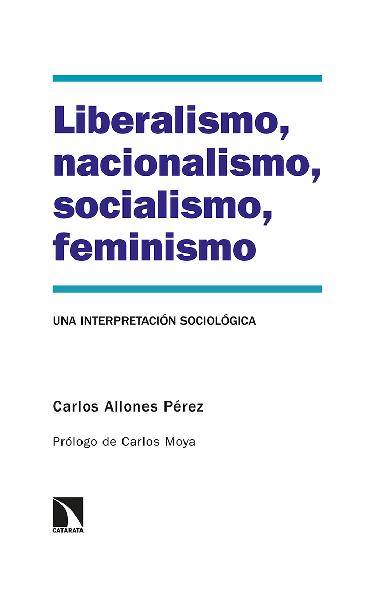 LIBERALISMO, NACIONALISMO, SOCIALISMO, FEMINISMO