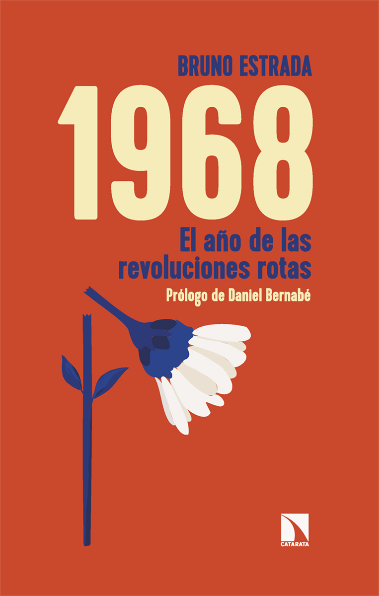 1968: EL AÑO DE LAS REVOLUCIONES ROTAS