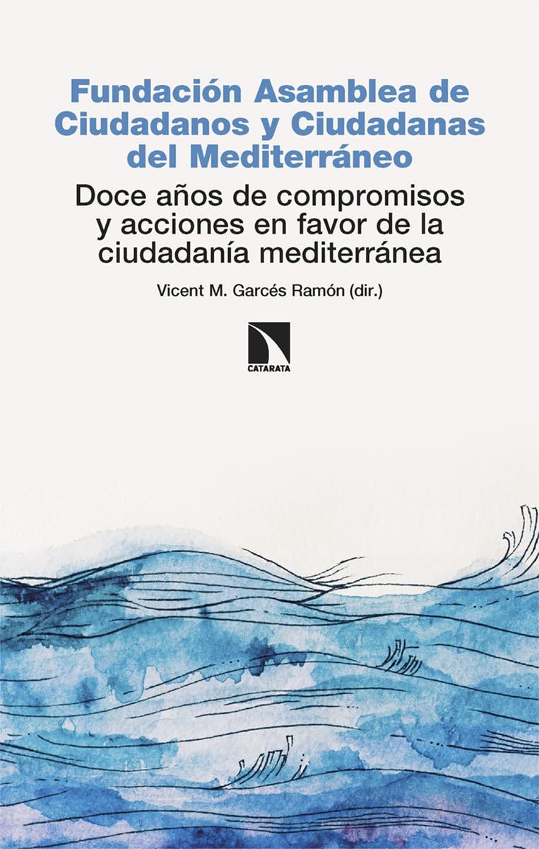DOCE AÑOS DE COMPROMISOS Y ACCIONES EN FAVOR DE LA CIUDADANÍA MEDITERRÁNEA