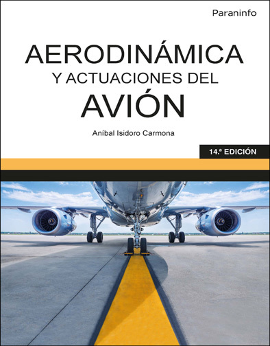 AERODINÁMICA Y ACTUACIONES DEL AVIÓN 14.ª EDICIÓN 2022