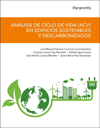 ANÁLISIS DE CICLO DE VIDA (ACV) EN EDIFICIOS SOSTENIBLES Y DESCARBONIZADOS