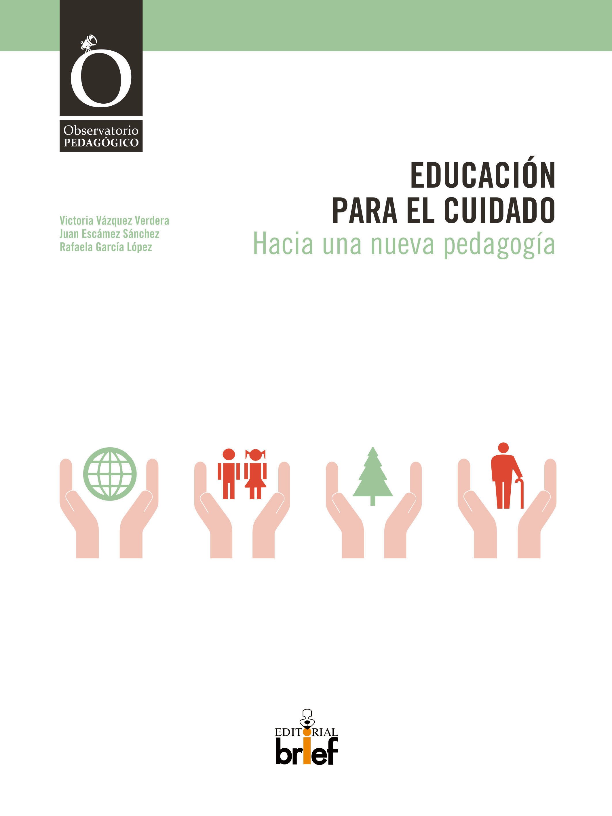 EDUCACIÓN PARA EL CUIDADO: HACIA UNA NUEVA PEDAGOGÍA