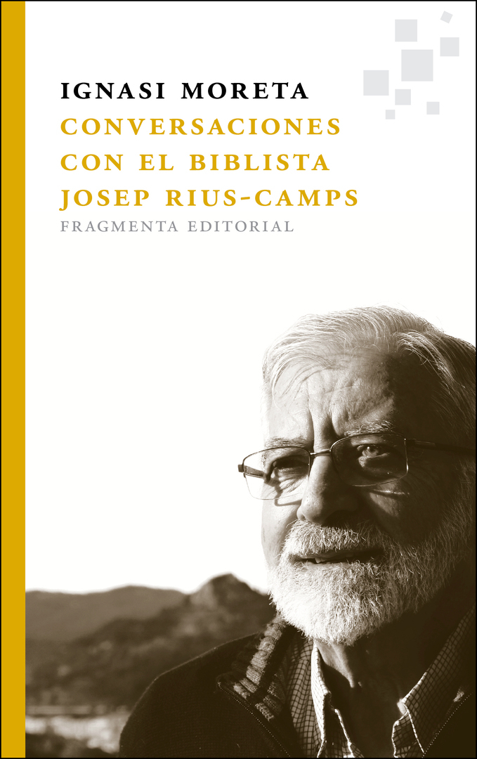 CONVERSACIONES CON EL BIBLISTA JOSEP RIUS-CAMPS