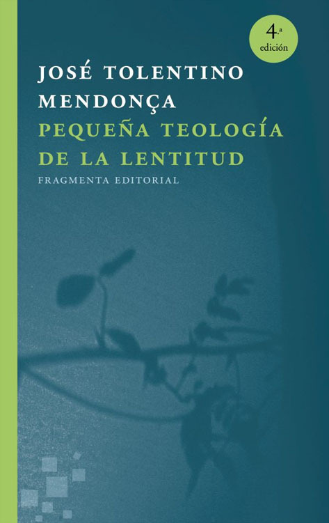 PEQUEÑA TEOLOGÍA DE LA LENTITUD