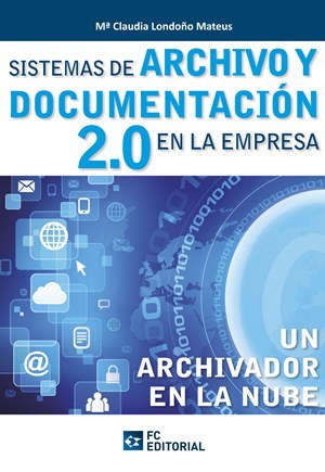SISTEMAS DE ARCHIVO Y DOCUMENTACION 2.0 EN LA EMPRESA