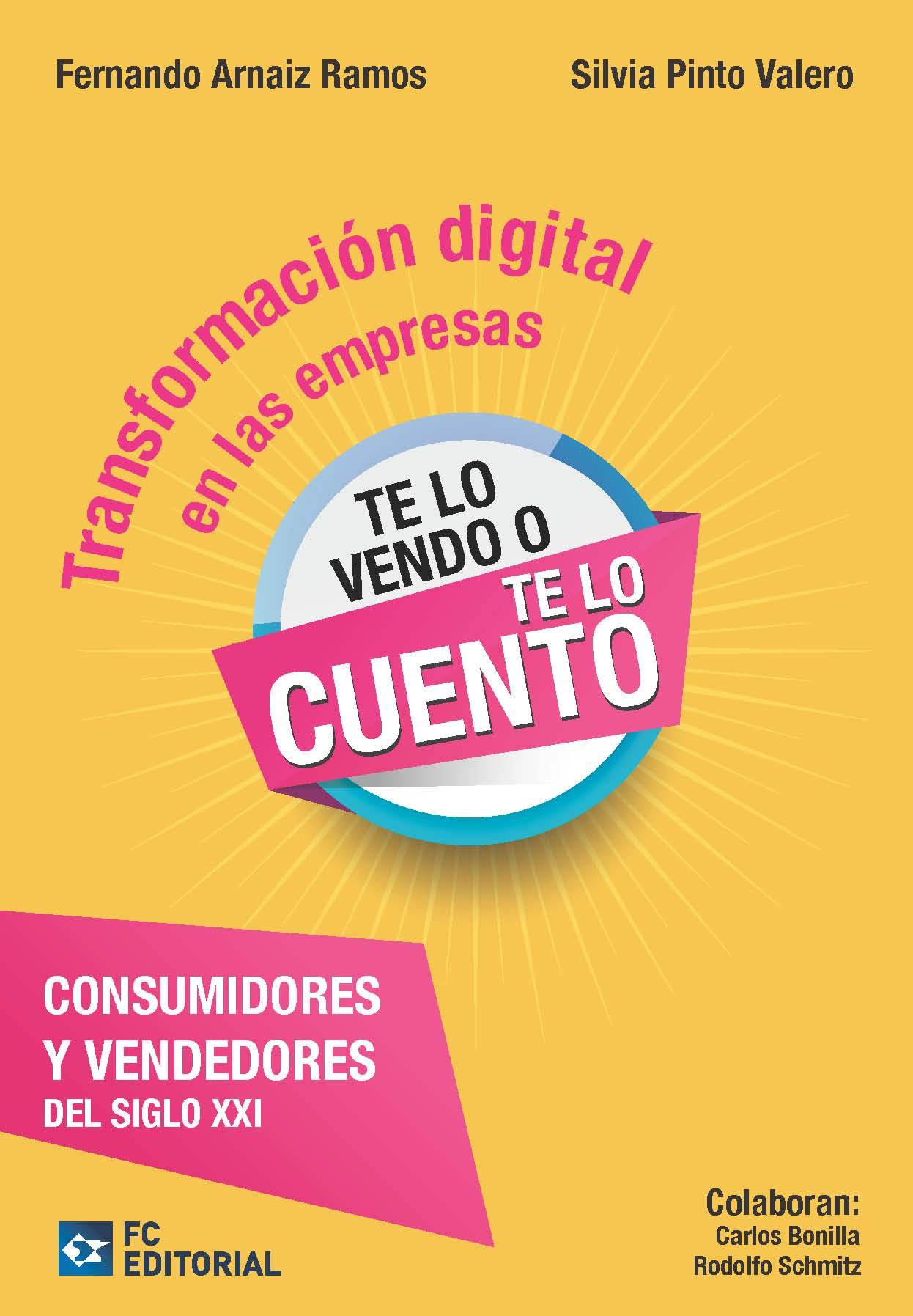 TRANSFORMACIÓN DIGITAL EN LAS EMPRESAS: TE LO VENDO O TE LO CUENTO