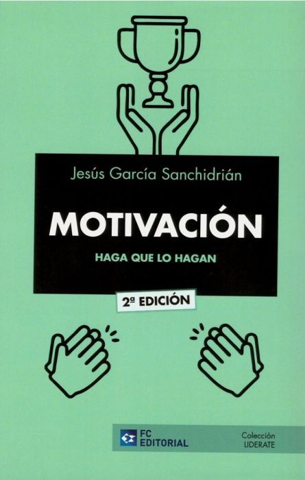MOTIVACIÓN: HAGA QUE LO HAGAN
