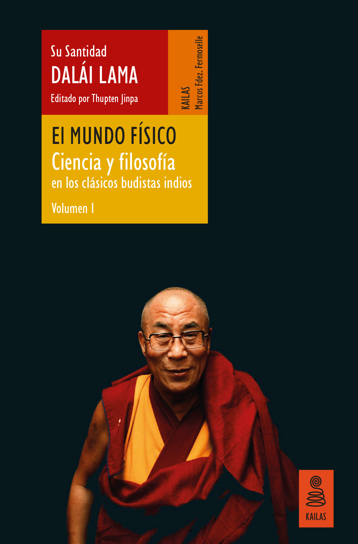 EL MUNDO FÍSICO (CIENCIA Y FILOSOFÍA EN LOS CLÁSICOS BUDISTAS INDIOS, VOL. 1)