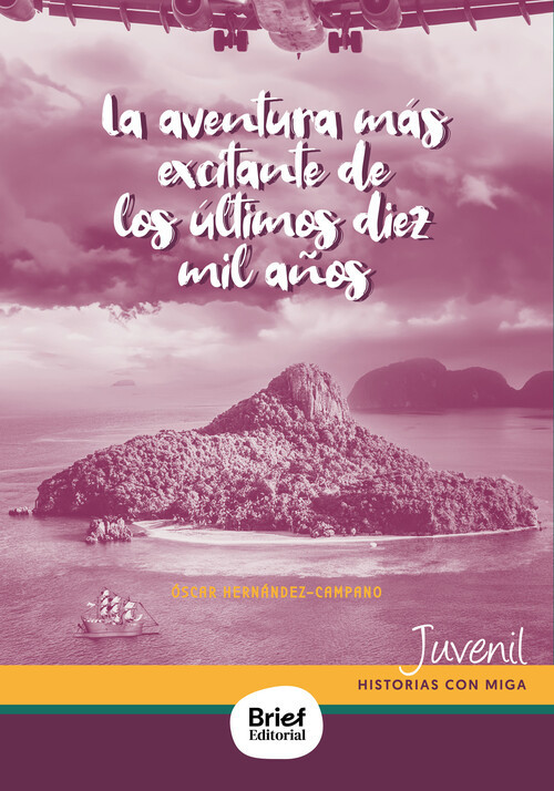 LA AVENTURA MÁS EXCITANTE DE LOS ÚLTIMOS DIEZ MIL AÑOS