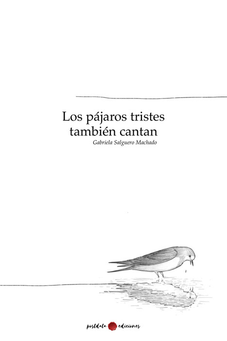 LOS PÁJAROS TRISTES TAMBIÉN CANTAN
