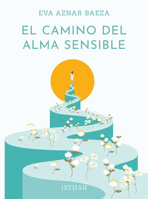 CAMINO DEL ALMA SENSIBLE, EL