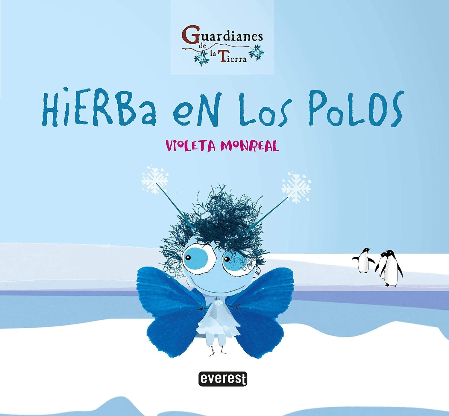HIERBA EN LOS POLOS  (GUARDIANES DE LA TIERRA)