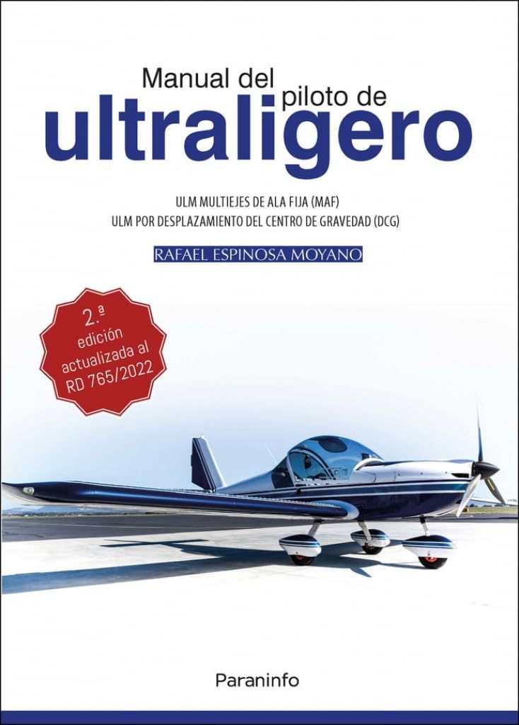 MANUAL DEL PILOTO DE ULTRALIGERO. ULM MULTIEJES DE ALA FIJA. ULM POR DESPLAZAMIENTO DEL CENTRO DE GR