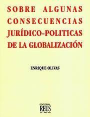 SOBRE ALGUNAS CONSECUENCIAS JURÍDICO-POLÍTICAS DE LA GLOBALIZACIÓN