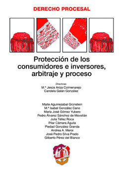 PROTECCIÓN DE LOS CONSUMIDORES E INVERSORES, ARBITRAJE Y PROCESO