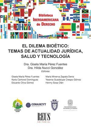 EL DILEMA BIOÉTICO: TEMAS DE ACTUALIDAD JURÍDICA, SALUD Y TECNOLOGÍA