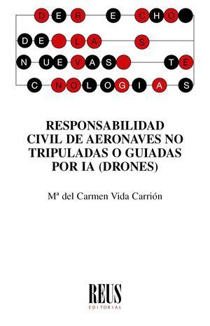 RESPONSABILIDAD CIVIL DE AERONAVES NO TRIPULADAS O GUIADAS POR IA (DRONES)