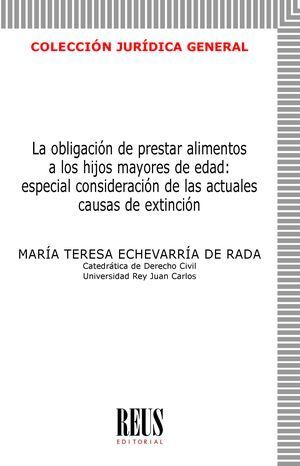 LA OBLIGACIÓN DE PRESTAR ALIMENTOS A LOS HIJOS MAYORES DE EDAD: ESPECIAL CONSIDERACIÓN DE LAS ACTUAL