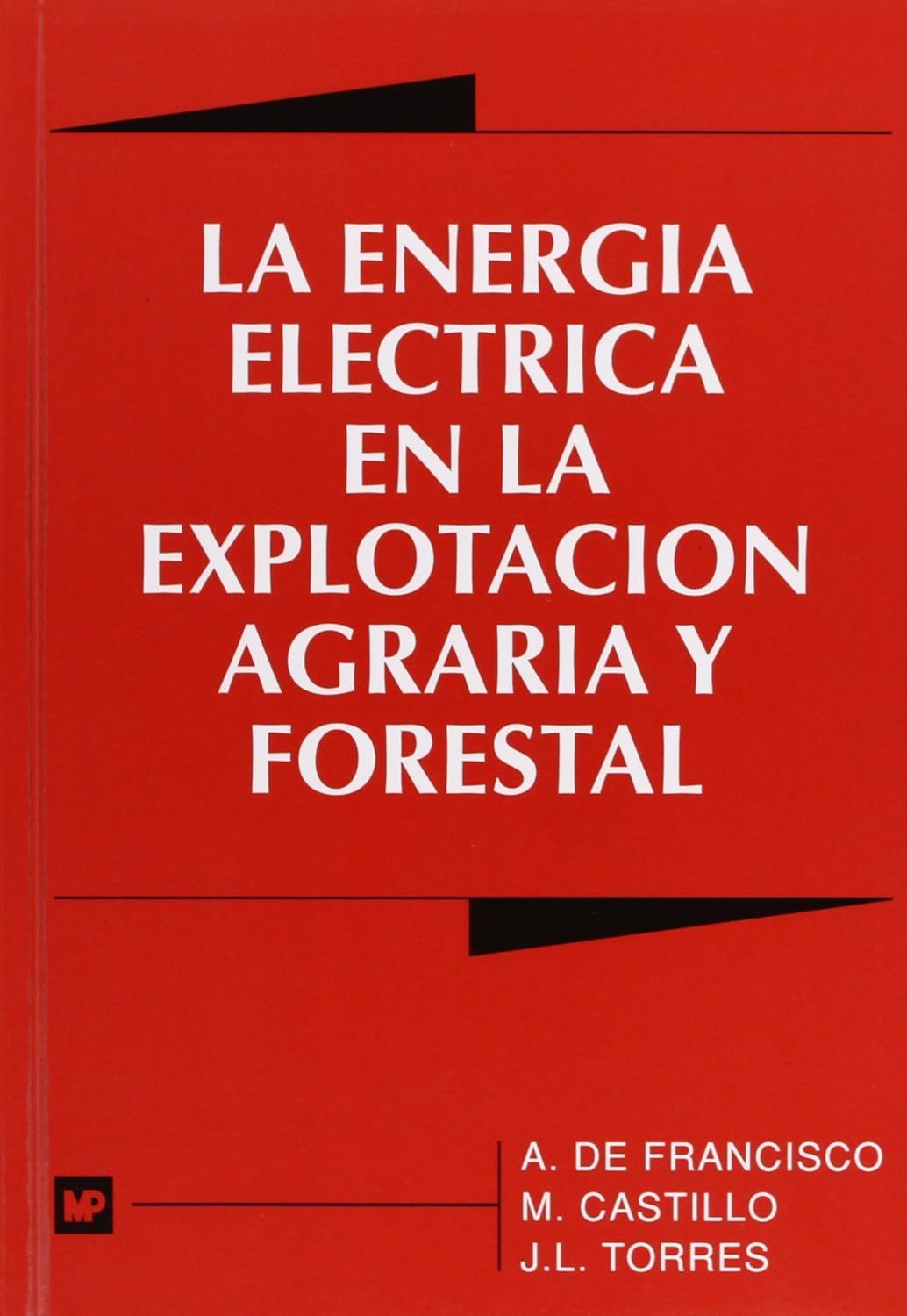 LA ENERGÍA ELÉCTRICA EN LA EXPLOTACIÓN AGRARIA Y FORESTAL