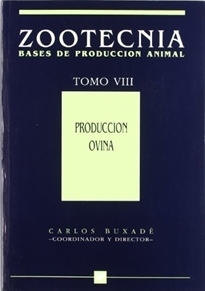 PRODUCCIÓN OVINA. TOMO VIII ZOOTECNIA. BASES DE PRODUCCIÓN ANIMAL