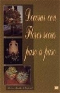 DECORAR CON FLORES SECAS PASO A PASO