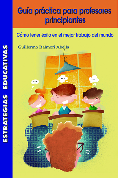 GUÍA PRÁCTICA PARA PROFESORES PRINCIPIANTES