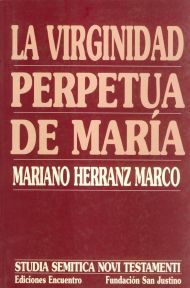 LA VIRGINIDAD PERPETUA DE MARÍA