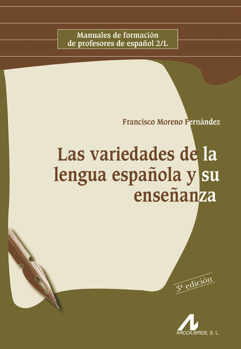 LAS VARIEDADES DE LA LENGUA ESPAÑOLA Y SU ENSEÑANZA