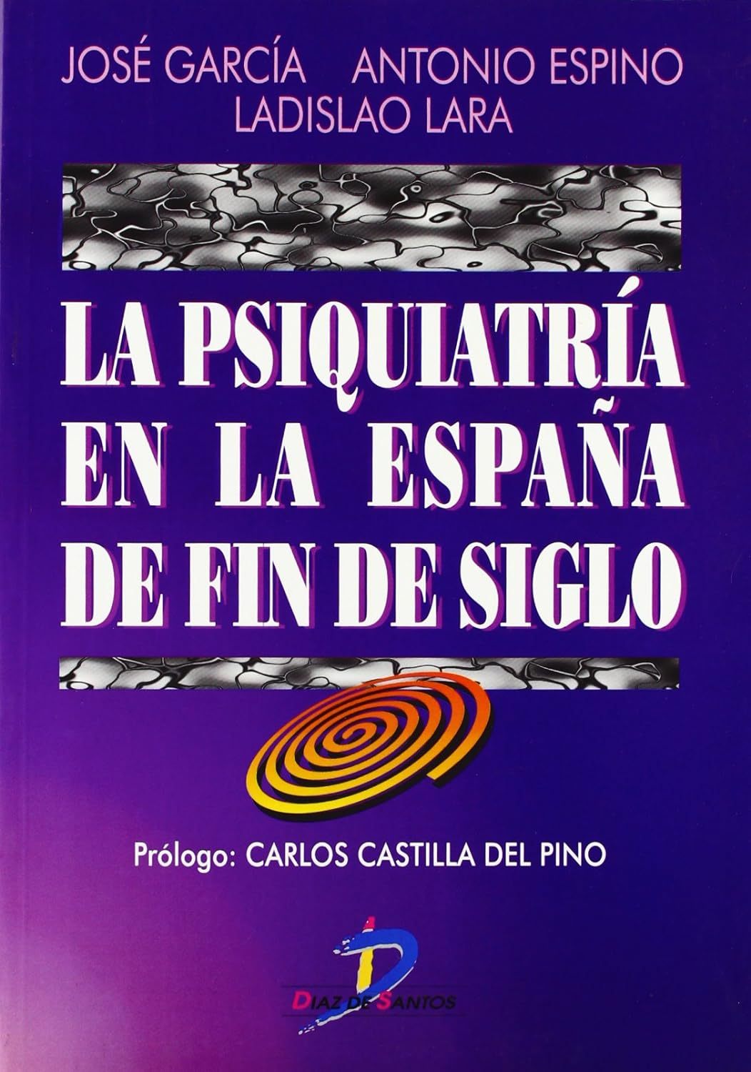 LA PSIQUIATRÍA EN LA ESPAÑA DE FIN DE SIGLO