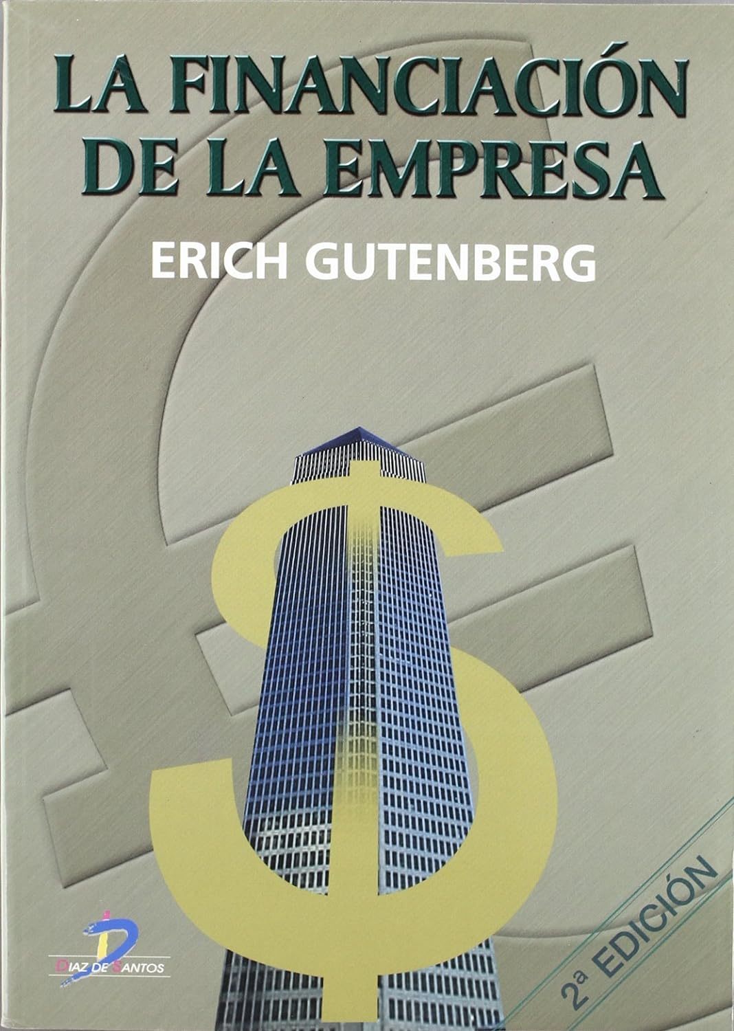 LA FINANCIACIÓN DE LA EMPRESA. 2A ED.