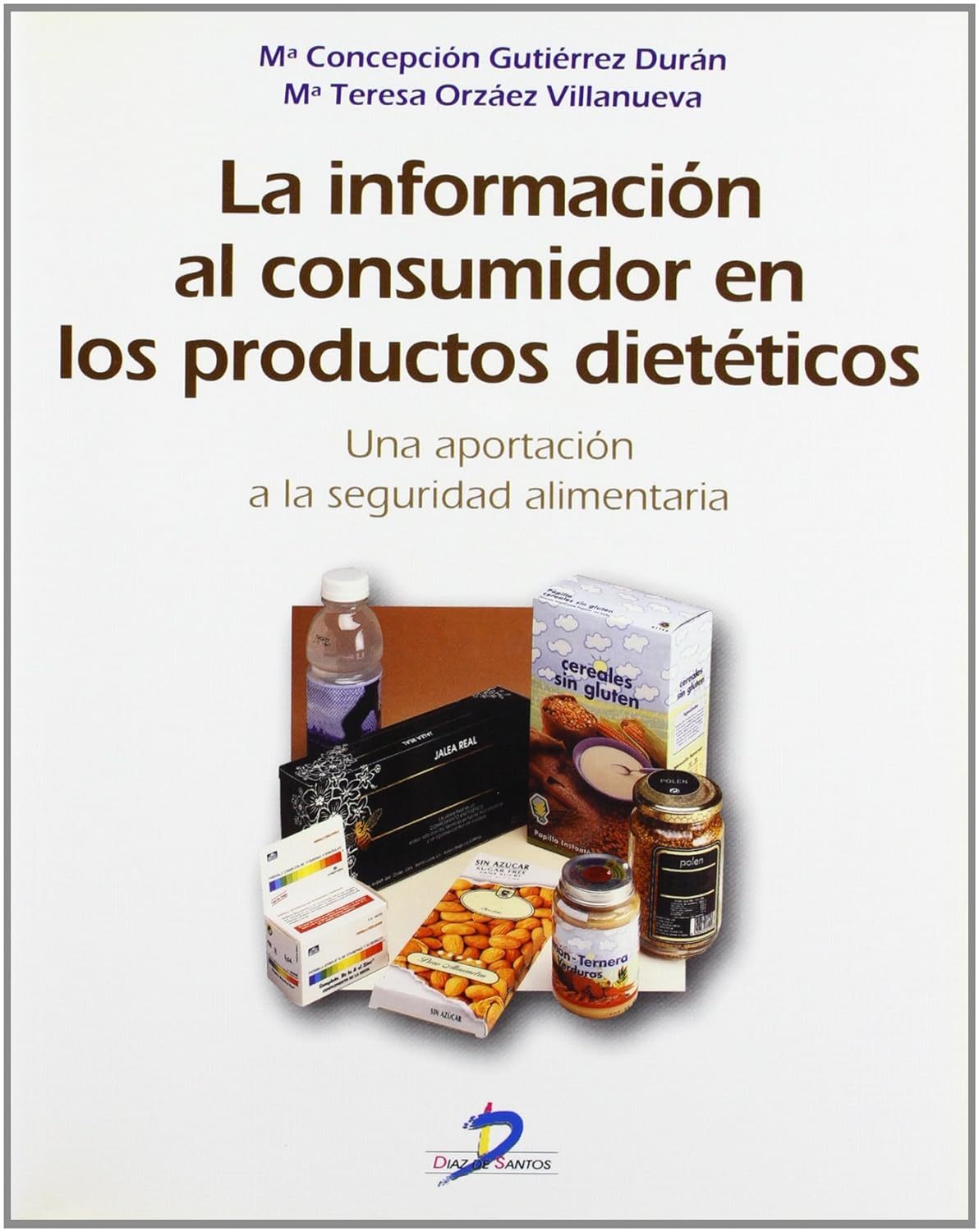 INFORMACIÓN AL CONSUMIDOR EN LOS PRODUCTOS DIETÉTICOS, LA