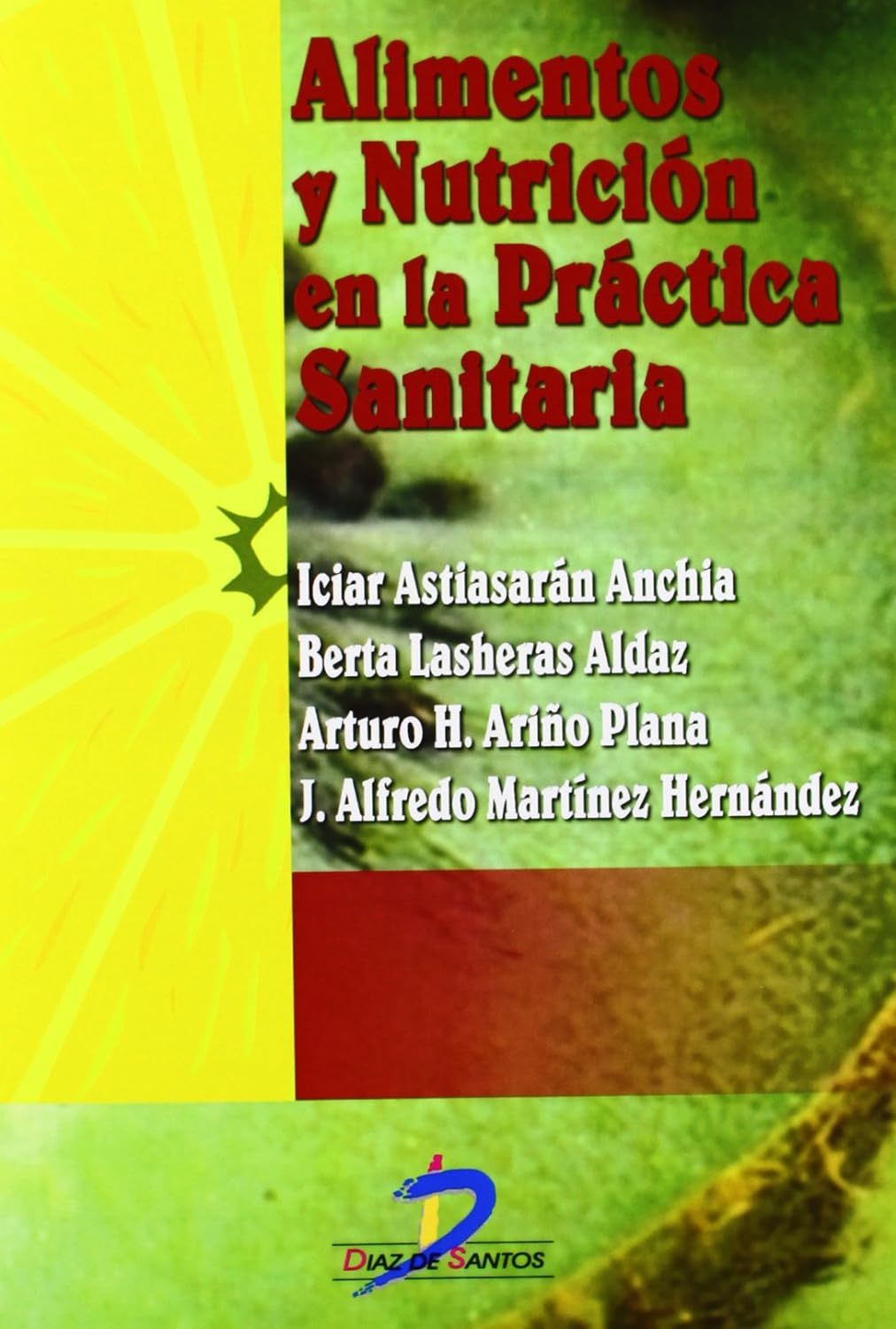 ALIMENTOS Y NUTRICIÓN EN LA PRÁCTICA SANITARIA