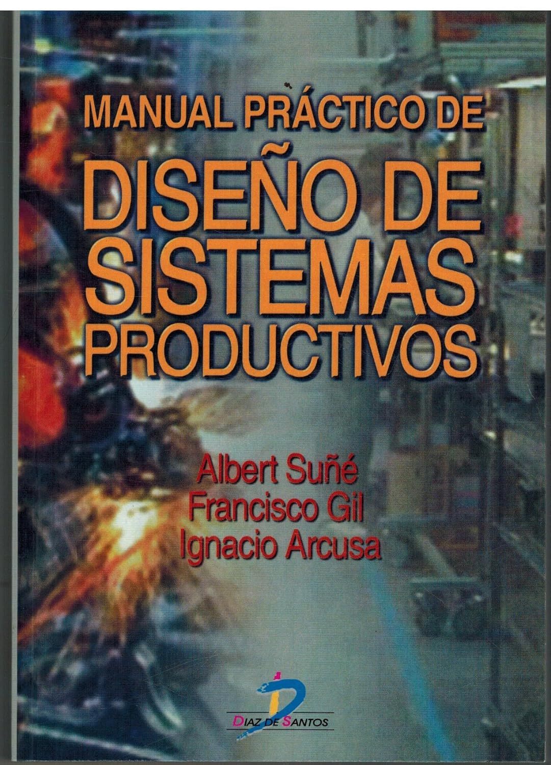 MANUAL PRACTICO DE DISEÑO DE SISTEMAS PRODUCTIVOS