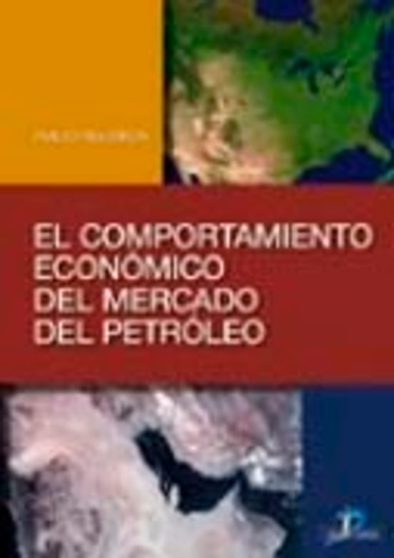 COMPORTAMIENTO ECONÓMICO DEL MERCADO DEL PETRÓLEO, EL