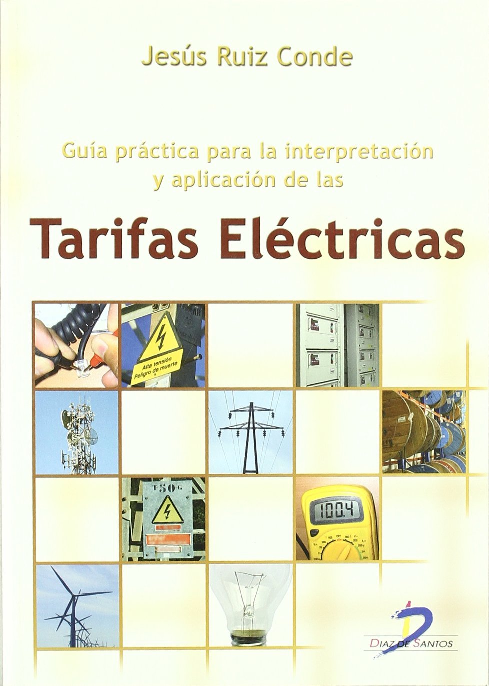 GUÍA PRÁCTICA PARA LA INTERPRETACIÓN Y APLICACIÓN DE LAS TARIFAS ELÉCTRICAS