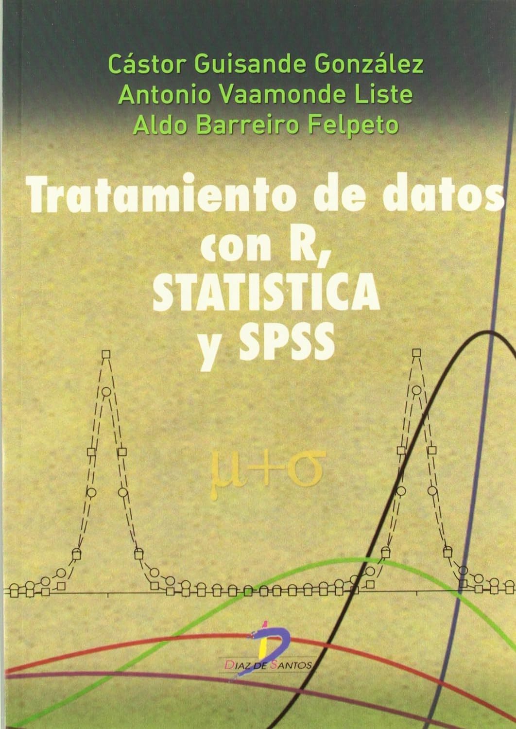 TRATAMIENTO DE DATOS CON R, STATISTICA Y SPSS