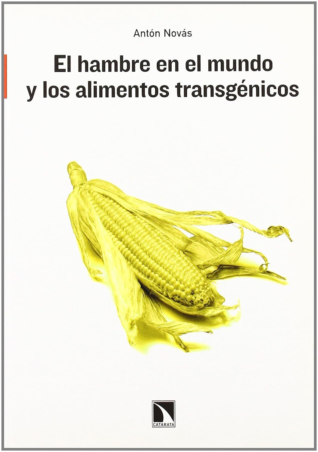 EL HAMBRE EN EL MUNDO Y LOS ALIMENTOS TRANSGÉNICOS