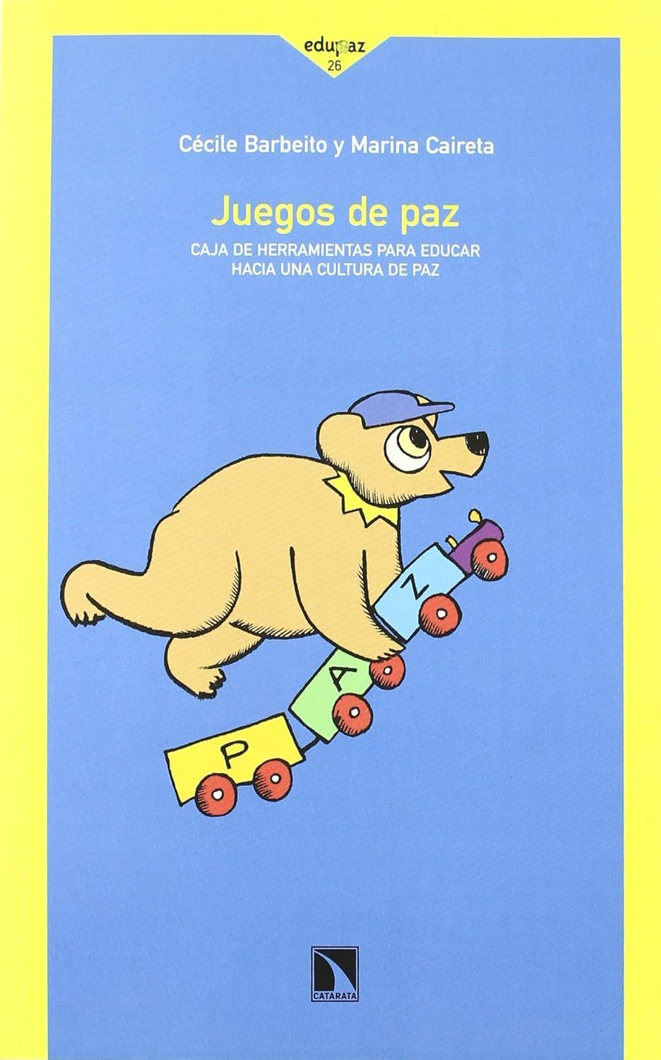 JUEGOS DE PAZ. CAJA DE HERRAMIENTAS PARA EDUCAR