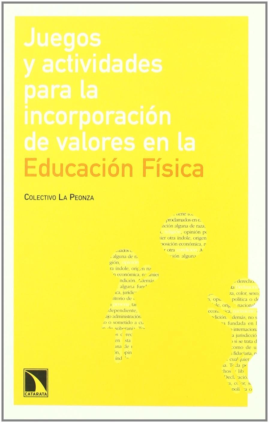 JUEGOS Y ACTIVIDADES PARA LA INCORPORACIÓN DE VALORES EN LA EDUCACIÓN FÍSICA