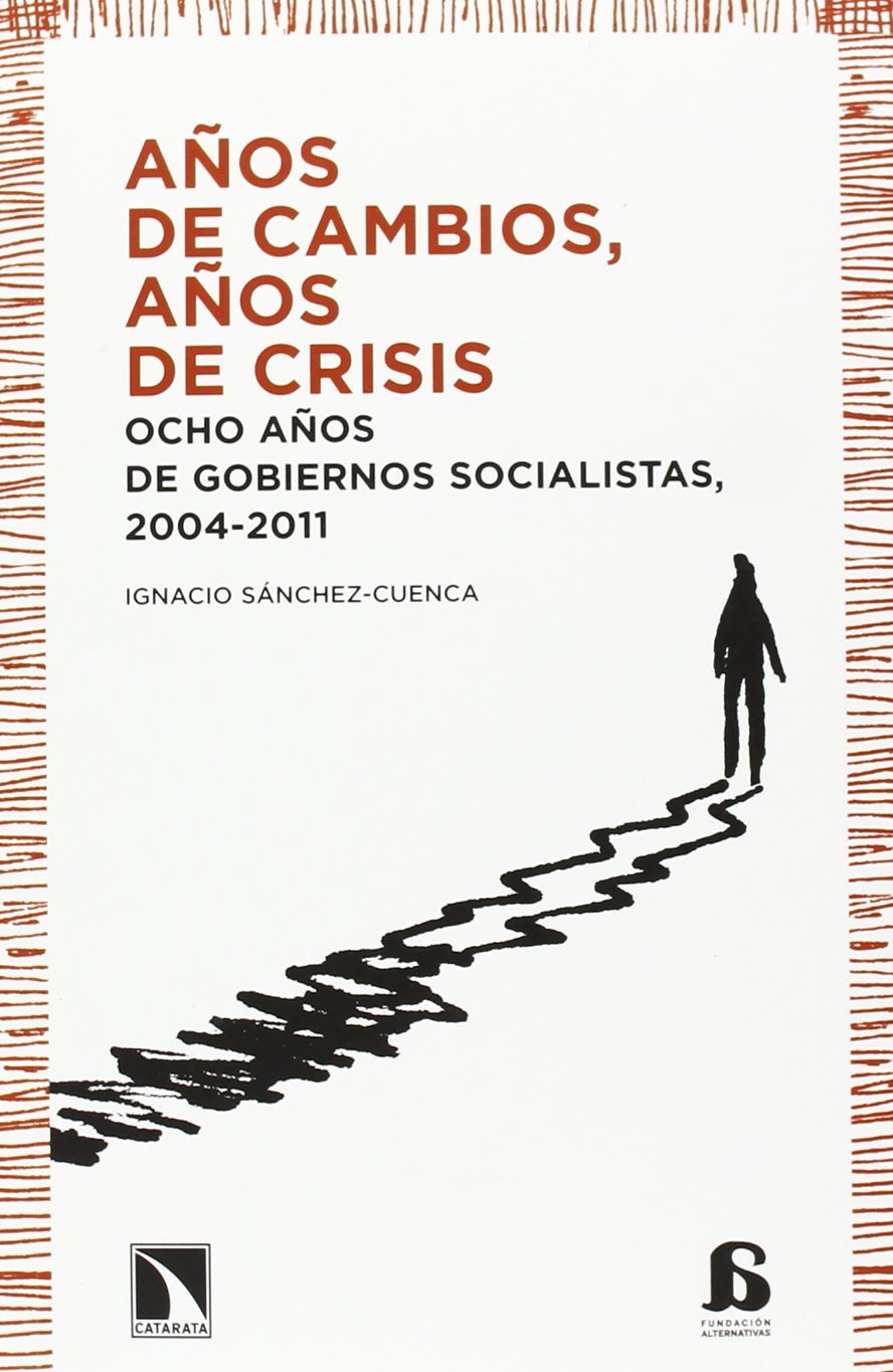 AÑOS DE CAMBIOS, AÑOS DE CRISIS