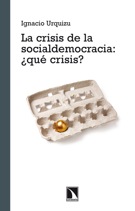 LA CRISIS DE LA SOCIALDEMOCRACIA ¿QUÉ CRISIS?