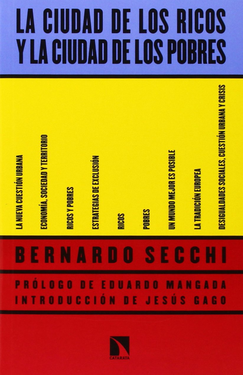 LA CIUDAD DE LOS RICOS Y LA CIUDAD DE LOS POBRES