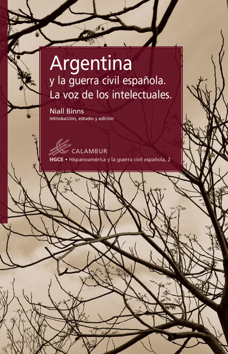 ARGENTINA Y LA GUERRA CIVIL ESPAÑOLA. LA VOZ DE LOS INTELECTUALES